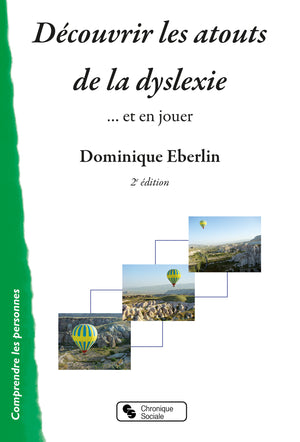 Découvrir les atouts de la dyslexie: ... et en jouer