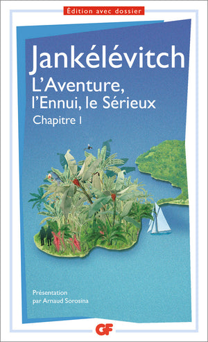 L'aventure, l'ennui, le sérieux