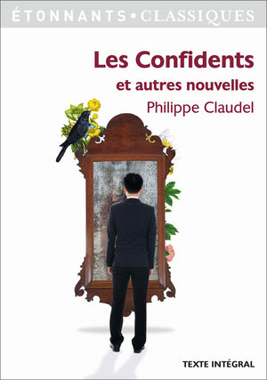 Les confidents et autres nouvelles