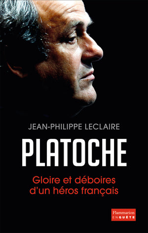 Platoche: Gloire et déboires d'un héros français