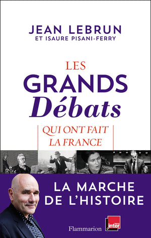 Les grands débats qui ont fait la France