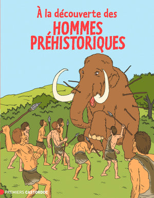 À la découverte des hommes préhistoriques