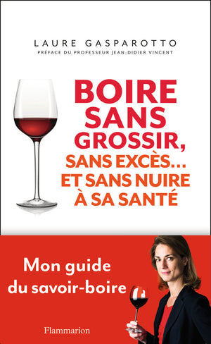 Boire sans grossir, sans excès et... sans nuire à la santé