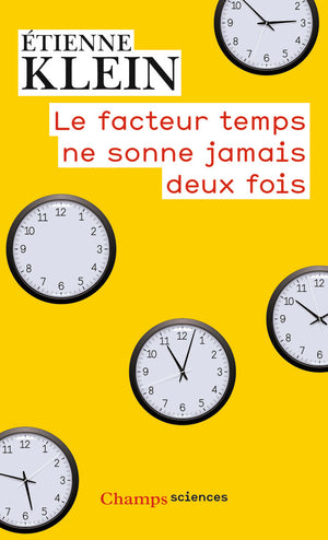 Le facteur temps ne sonne jamais deux fois