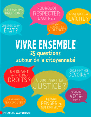 Vivre ensemble : 25 questions autour de la citoyenneté