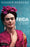 Frida: Une biographie de Frida Kahlo