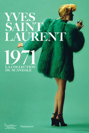 Yves Saint Laurent 1971: La collection du scandale