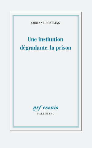 Une institution dégradante, la prison