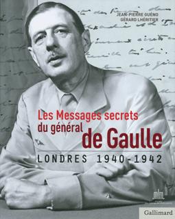 Les messages secrets du général de Gaulle