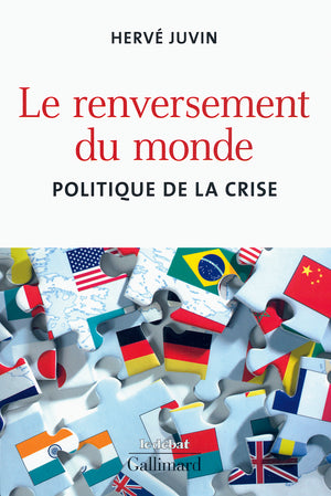 Le renversement du monde: Politique de la crise