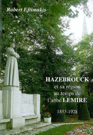 Hazebrouck et sa région au temps de l'abbé Lemire