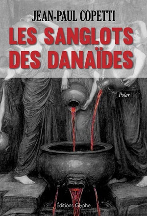 Les sanglots des Danaïdes