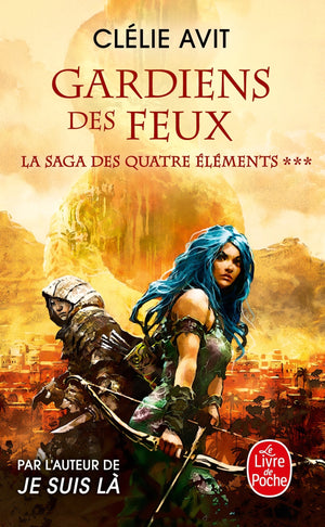 Gardien des feux (La Saga des quatre éléments, Tome 3)