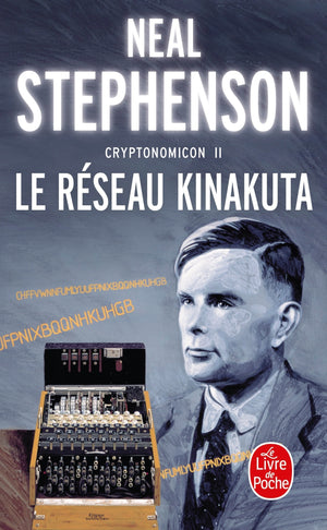 Cryptonomicon, tome 2 : Le Réseau Kinakuta