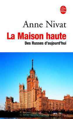 La Maison haute : Des Russes d'aujourd'hui