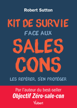 Kit de survie face aux sales cons