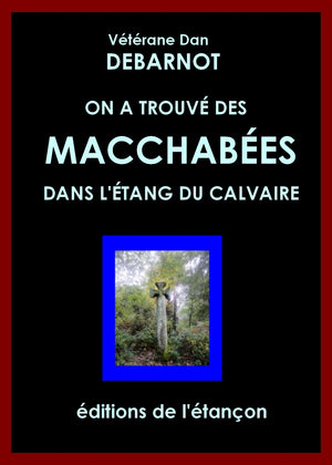 On a trouvé des macchabées dans l'étang du calvaire