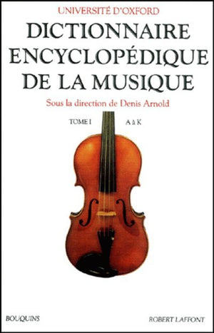 Dictionnaire encyclopédique de la musique, tome 1