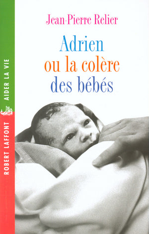 Adrien ou la colère des bébés