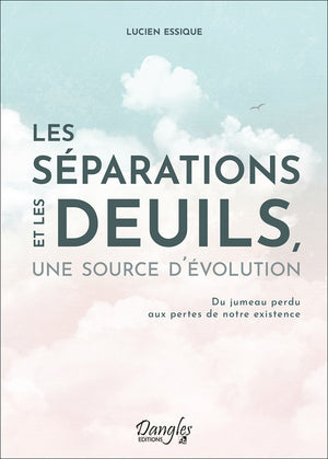 Les séparations et les deuils, une source d'évolution