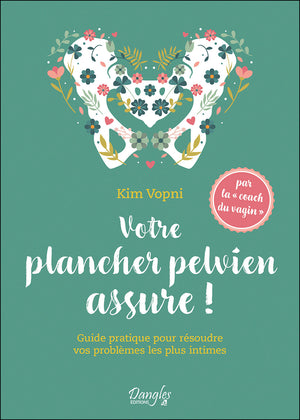 Votre plancher pelvien assure !