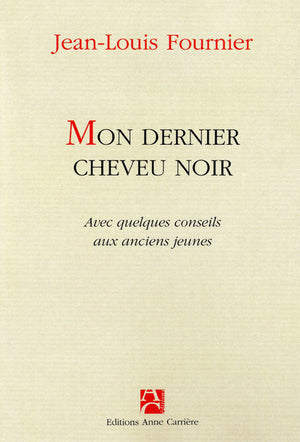 Mon dernier cheveu noir