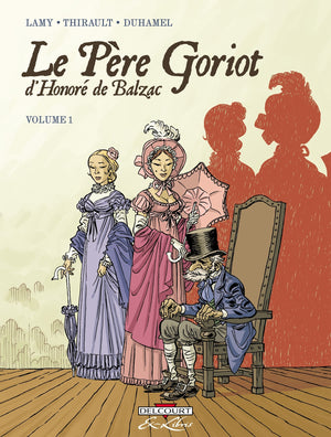 Le Père Goriot, de Balzac T01