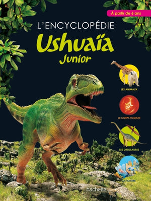 L'encyclopédie Ushuaïa Junior