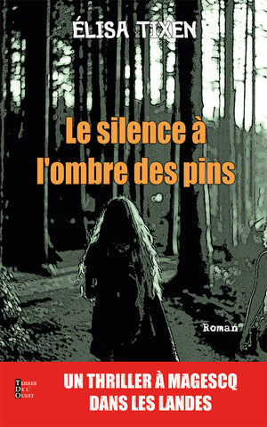 LE SILENCE A L'OMBRE DES PINS