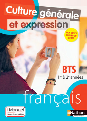 Culture générale et expression - Français - BTS 1re et 2e années - Édition 2018