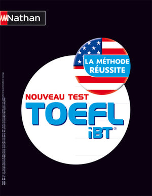 TOEFL iBT - La méthode réussite