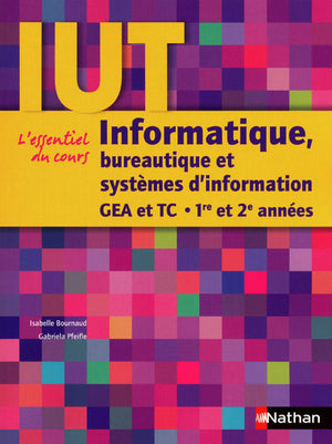 Informatique, bureautique et systèmes d'information DUT GEA et TC - 1re et 2e années IUT