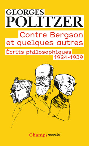 Contre Bergson et quelques autres écrits philosophiques