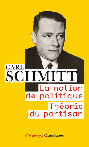 La notion de politique - Théorie du partisan