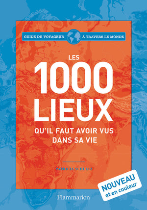 Les 1000 lieux qu'il faut avoir vus dans sa vie