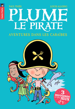 Plume le pirate - Aventures dans les Caraïbes