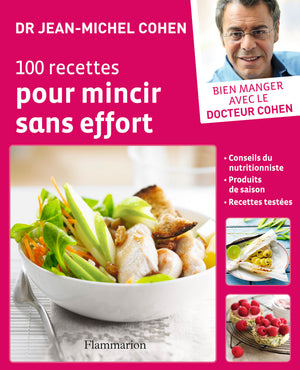 100 recettes pour mincir sans effort