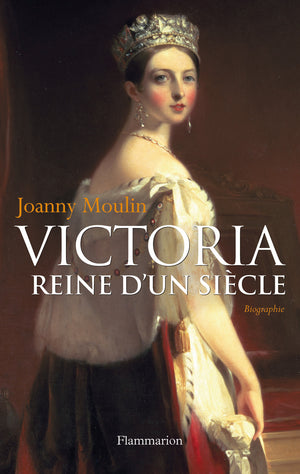 Victoria, Reine d'un siècle