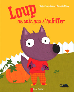 Loup ne sait pas s'habiller