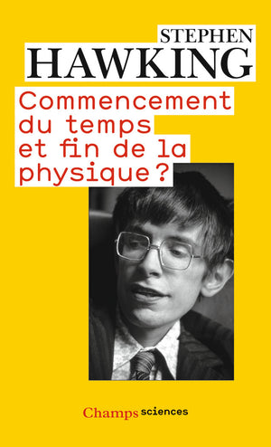 Commencement du temps et fin de la physique ?