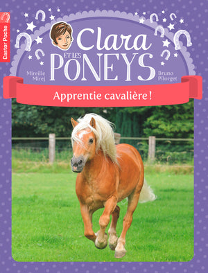 Clara et les poneys: Apprentie cavalière !