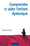 Comprendre et aider l'enfant dyslexique