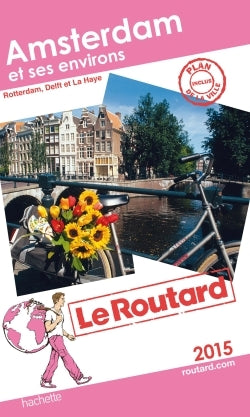 Guide du Routard Amsterdam et ses environs 2015