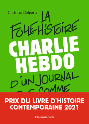 Charlie Hebdo: La folle histoire d'un journal pas comme les autres