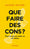 Que faire des cons ?