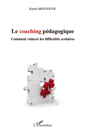 Le coaching pédagogique: Comment vaincre les difficultés scolaires