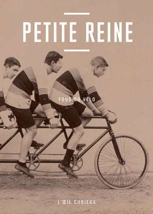 Petite reine - Fous du vélo