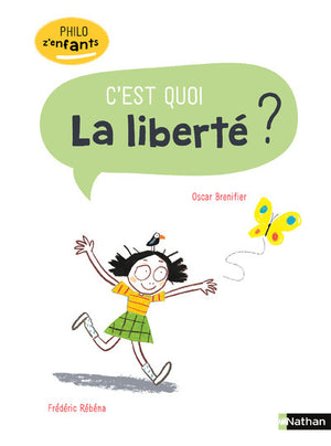 La liberté, c'est quoi ? - Philo pour les 7-10 ans