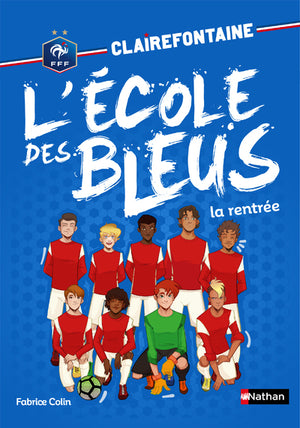 Clairefontaine - L'école des bleus - La rentrée