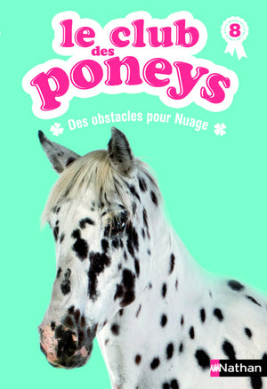 Le club des poneys : Des obstacles pour Nuage